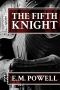 [The Fifth Knight 01] • The Fifth Knight [01] the Fifth Knight